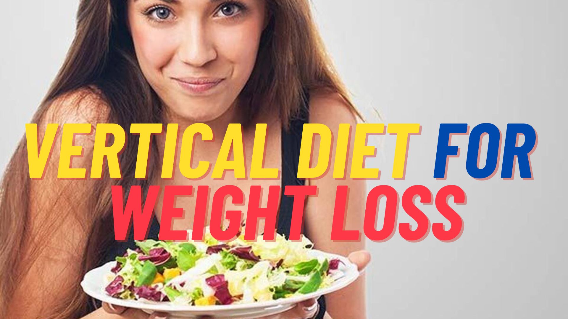 Vertical diet for weight loss